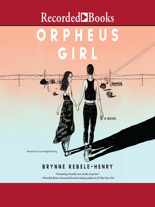 Title details for Orpheus Girl by Brynne Rebele-Henry - Available